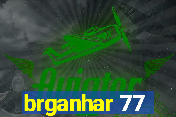 brganhar 77